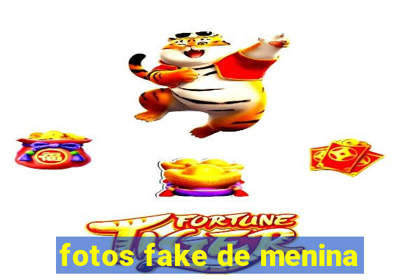 fotos fake de menina